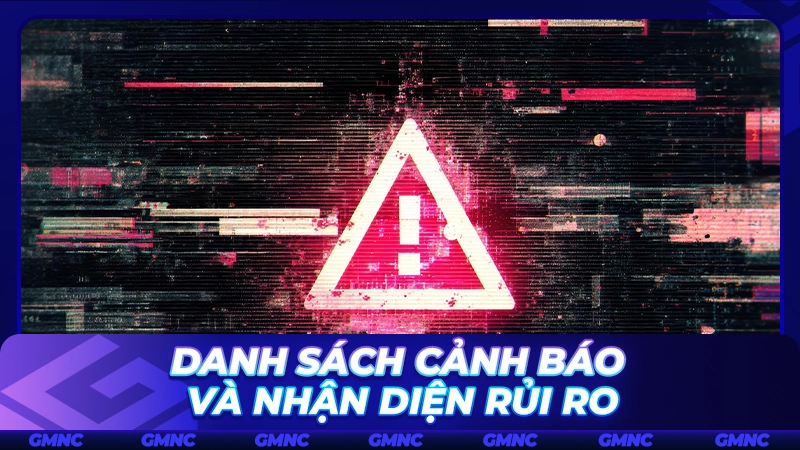Danh sách cảnh báo và nhận diện rủi ro