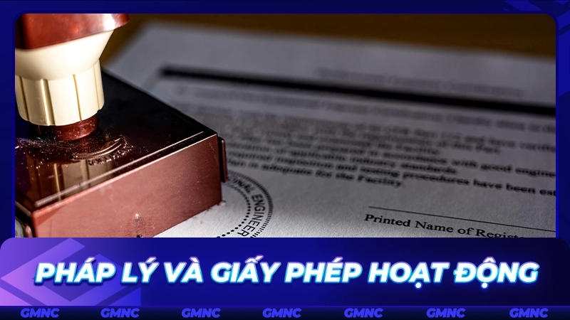 Pháp lý và giấy phép hoạt động
